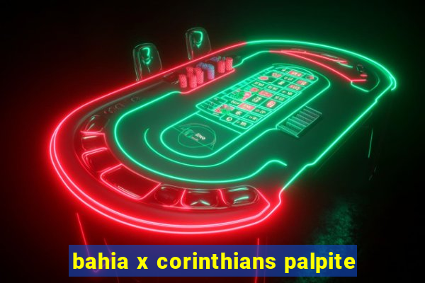 bahia x corinthians palpite